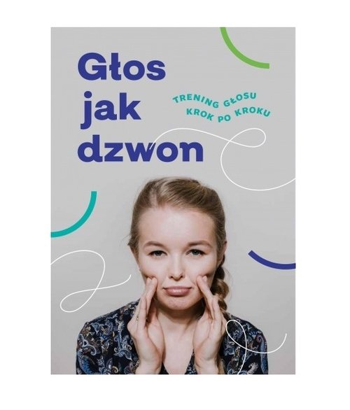 Image of Głos jak dzwon Trening głosu krok po kroku