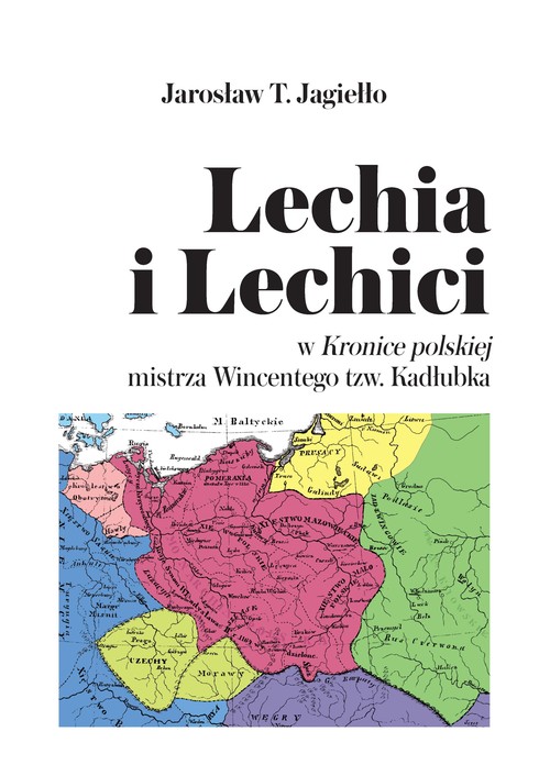 Image of Lechia i Lechici w Kronice polskiej mistrza Wincentego tzw. Kadłubka