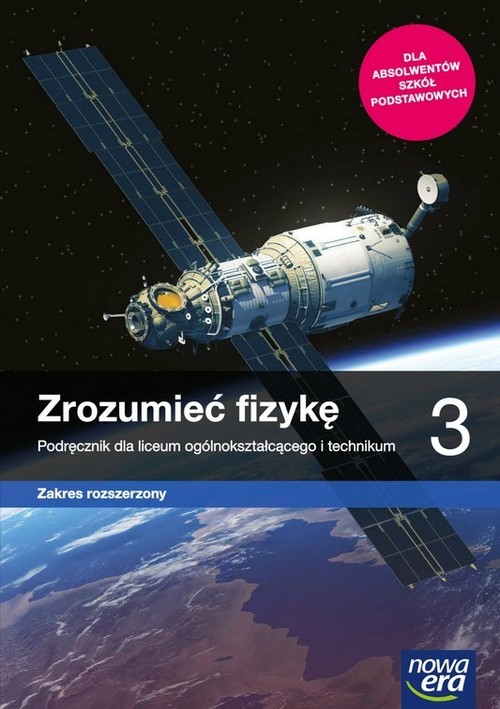 Image of Zrozumieć fizykę 3 Podręcznik Zakres rozszerzony Szkoła ponadpodstawowa