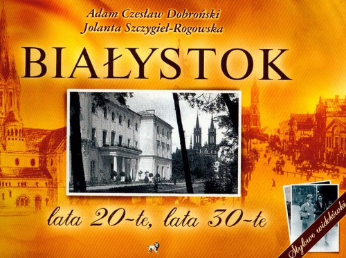 Image of Białystok lata 20-te, lata 30-te