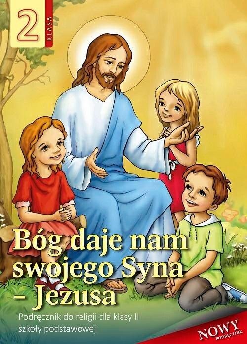 Image of Religia 2 Bóg daje nam swojego Syna - Jezusa Podręcznik Szkoła podstawowa