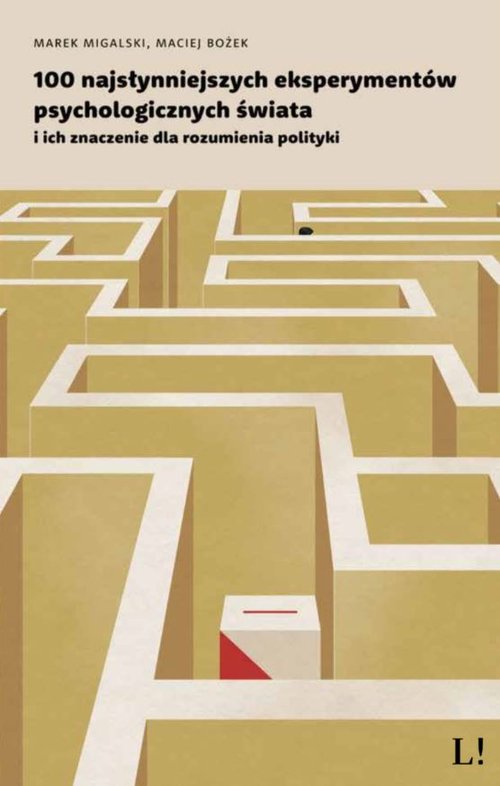 Image of 100 najsłynniejszych eksperymentów psychologicznych świata i ich znaczenie dla rozumienia polityki