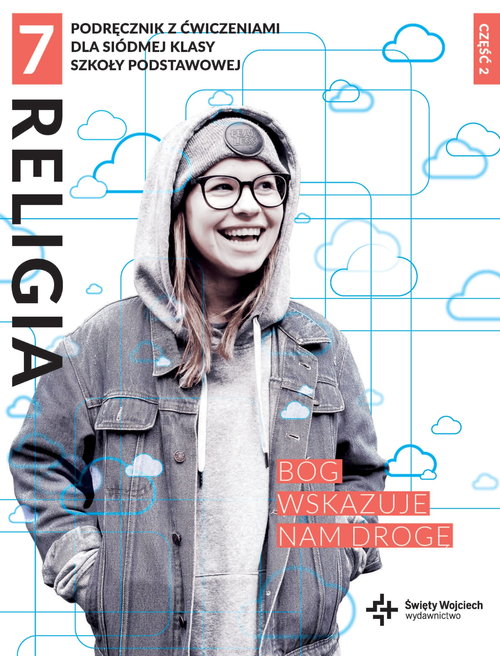Image of Religia 7 Bóg wskazuje nam drogę Podręcznik z ćwiczeniami Część 2 Szkoła podstawowa