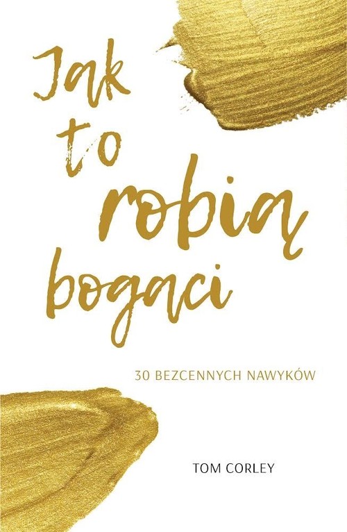 Image of Jak to robią bogaci 30 bezcennych nawyków