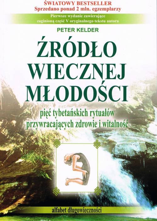 Image of Źródło wiecznej młodości Pięć tybetańskich rytuałów przywracających zdrowie i witalność
