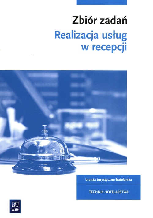 Image of Realizacja usług w recepcji Zbiór zadań Kwalifikacja HGT.06 Technik hotelarstwa