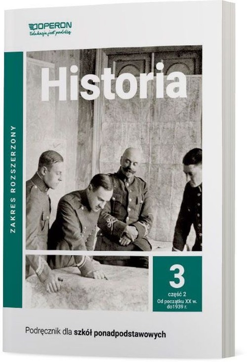 Image of Historia 3 Część 2 Podręcznik Zakres rozszerzony Od początku XX w. do 1939 r. Szkoła ponadpodstawowa