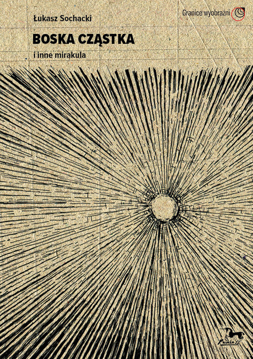 Image of Boska cząstka i inne mirakula