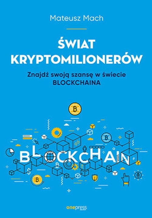 Image of Świat kryptomilionerów. Znajdź swoją szansę w świecie Blockchaina