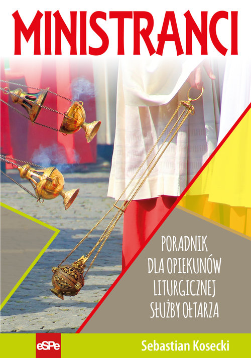 Image of Ministranci Poradnik dla opiekunów Liturgicznej Służby Ołtarza