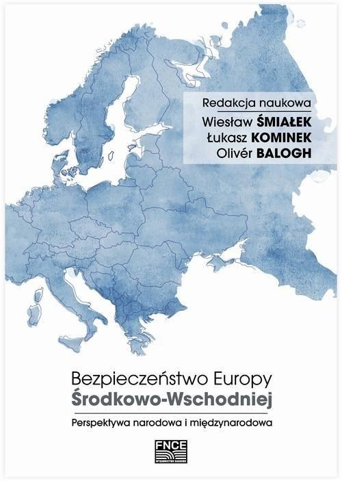 Image of Bezpieczeństwo Europy Środkowo-Wschodniej Perspektywa narodowa i międzynarodowa