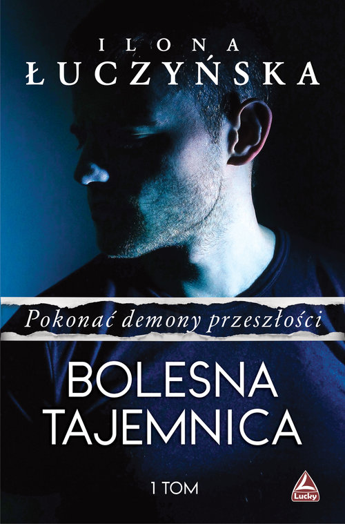 Image of Pokonać demony przeszłości.Tom 1 Bolesna tajemnica