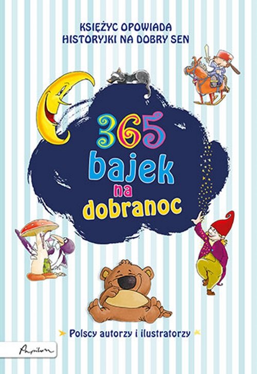 Image of 365 bajek na dobranoc. Księżyc opowiada... historyjki na dobry sen