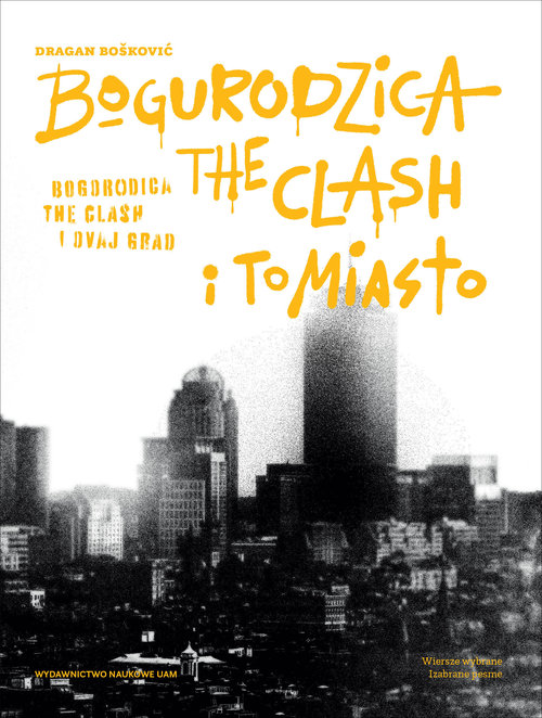 Image of Bogurodzica, The Clash i To Miasto