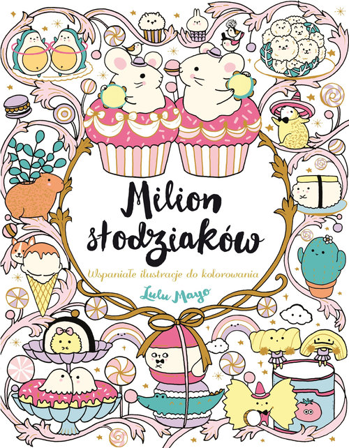 Image of Milion słodziaków Wspaniałe ilustracje do kolorowania