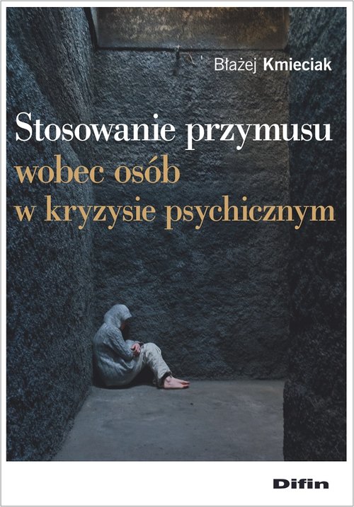 Image of Stosowanie przymusu wobec osób w kryzysie psychicznym