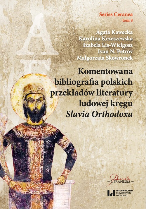 Image of Komentowana bibliografia polskich przekładów literatury ludowej kręgu Slavia Orthodoxa
