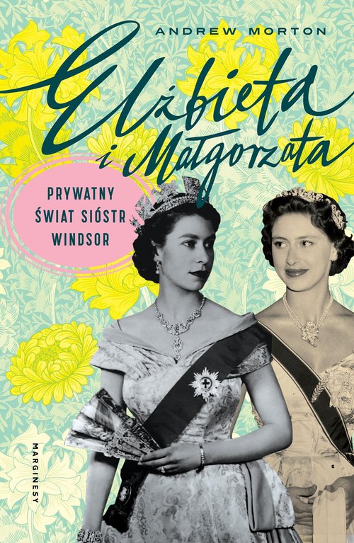 Image of Elżbieta i Małgorzata Prywatny świat sióstr Windsor