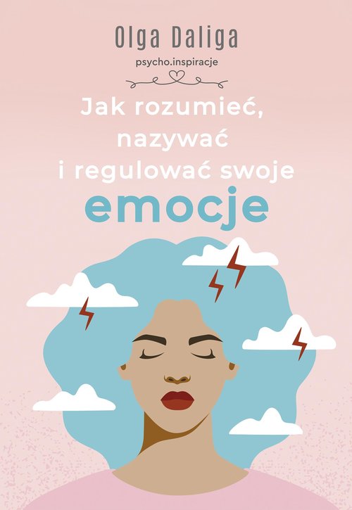 Image of Jak rozumieć, nazywać i regulować swoje emocje