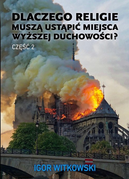 Image of Dlaczego religie muszą ustąpić miejsca wyższej duchowości Część 2