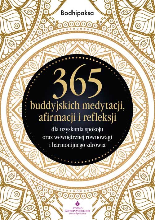 Image of 365 buddyjskich medytacji, afirmacji i refleksji dla uzyskania spokoju oraz wewnętrznej równowagi i harmonijnego zdrowia