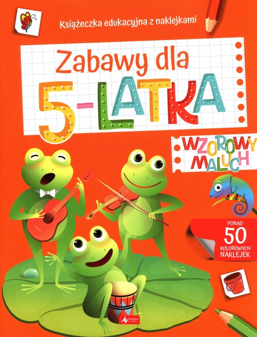 Image of Wzorowy maluch. Zabawy dla 5-latka Książeczka edukacyjna z naklejkami