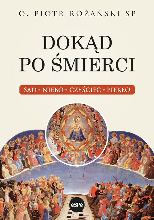 Image of Dokąd po śmierci Sąd, niebo, czyściec, piekło