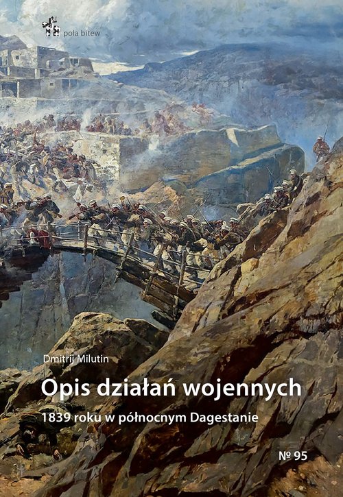 Image of Opis działań wojennych 1839 roku w północnym Dagestanie
