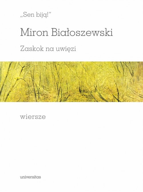 Image of „Sen biją!”. Zaskok na uwięzi. Wiersze
