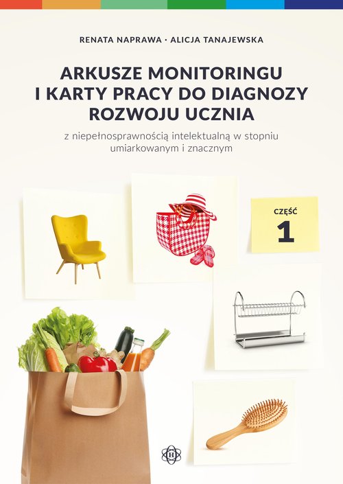 Image of Arkusze monitoringu i karty pracy do diagnozy rozwoju ucznia z niepełnosprawnością intelektualną w stopniu umiarkowanym i znacznym Część 1