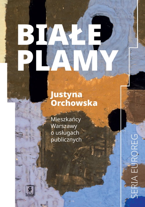 Image of Białe plamy Mieszkańcy Warszawy o usługach publicznych