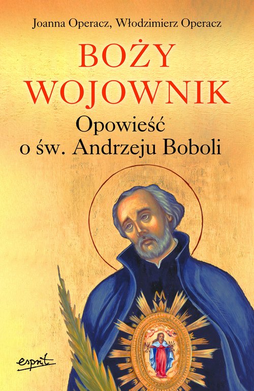 Image of Boży wojownik Opowieść o św. Andrzeju Boboli