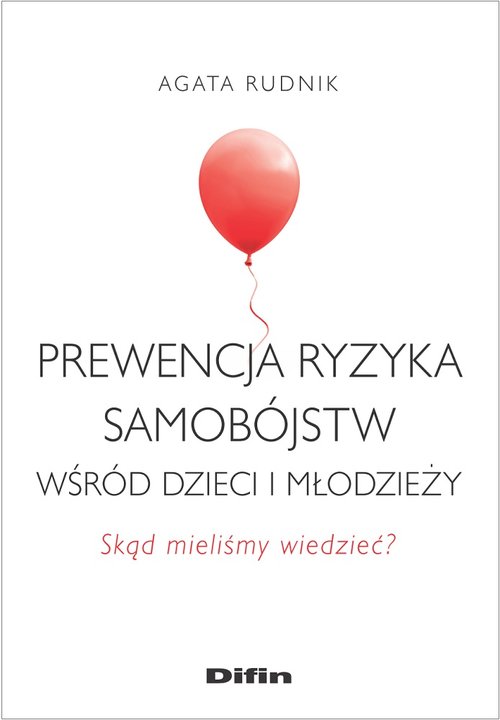 Image of Prewencja ryzyka samobójstw wśród dzieci i młodzieży Skąd mieliśmy wiedzieć?