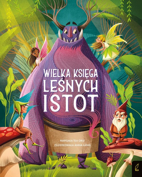 Image of Fantastyczne stworzenia Wielka księga leśnych istot