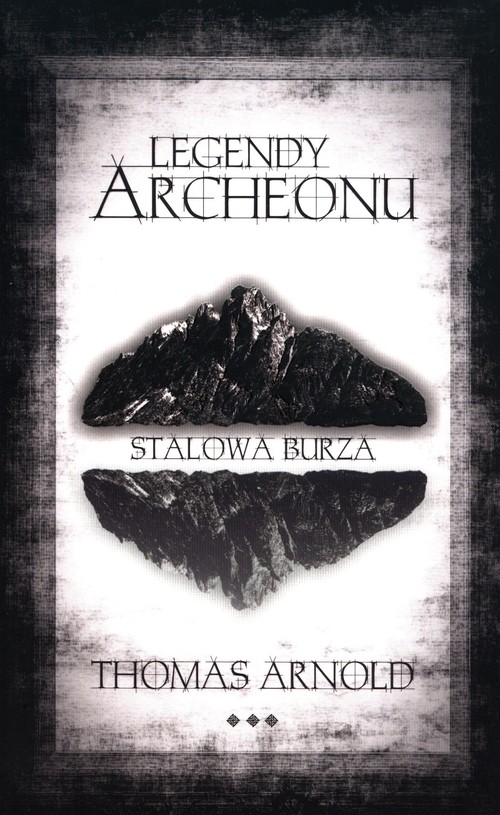 Image of Legendy Archeonu Stalowa burza