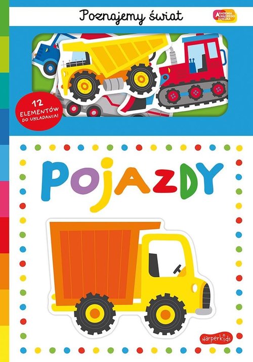Image of Pojazdy. Akademia Mądrego Dziecka. Poznajemy świat