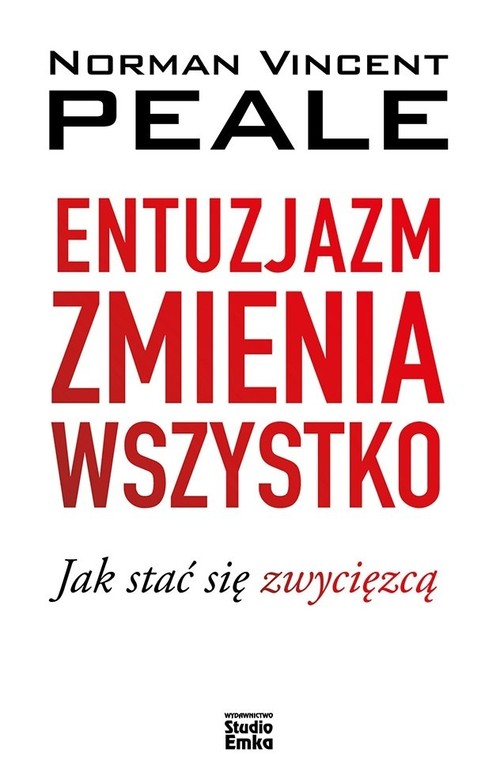 Image of Entuzjazm zmienia wszystko Jak stać się zwycięzcą