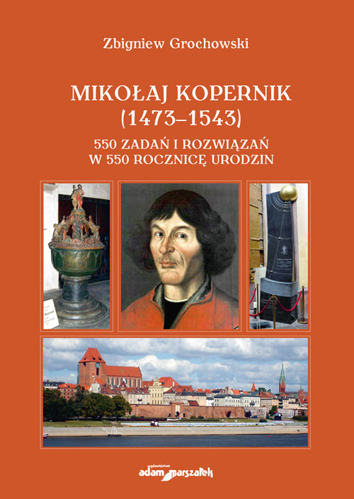 Image of Mikołaj Kopernik (1473-1543). 550 zadań i rozwiązań w 550 rocznicę urodzin