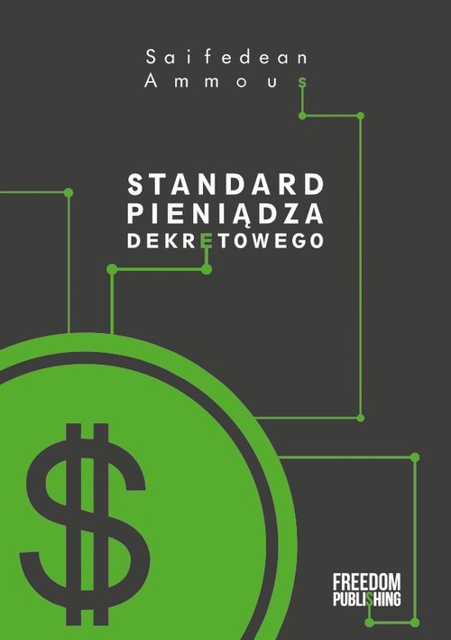 Image of Standard pieniądza dekretowego Zniewolenie długiem jako alternatywa dla ludzkiej cywilizacji