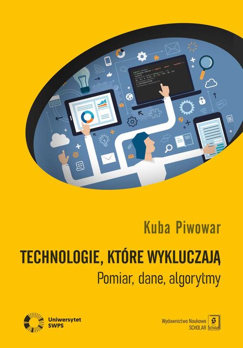 Image of Technologie, które wykluczają Pomiar, dane, algorytmy