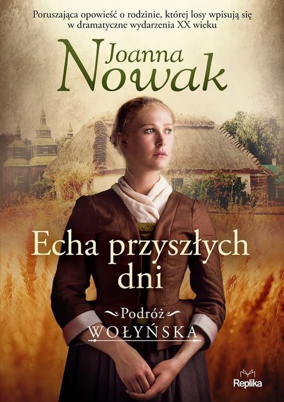 Image of Echa przyszłych dni. Podróż wołyńska. Tom 1