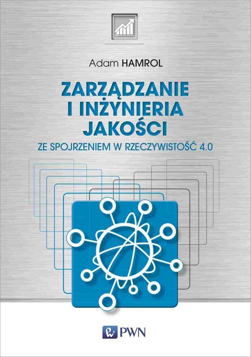 Image of Zarządzanie i inżynieria jakości Ze spojrzeniem w rzeczywistość 4.0