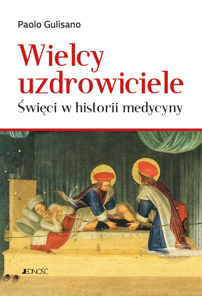 Image of Wielcy uzdrowiciele. Święci w historii medycyny