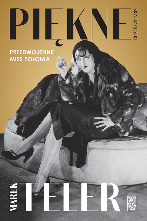 Image of Piękne skandalistki Przedwojenne Miss Polonia