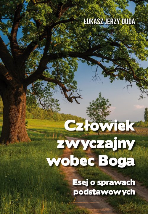 Image of Człowiek zwyczajny wobec Boga. Esej o prawach podstawowych