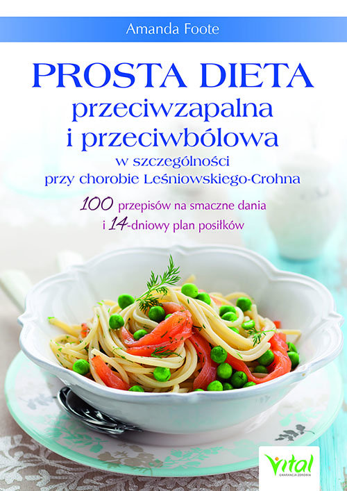 Image of Prosta dieta przeciwzapalna i przeciwbólowa w szczególności przy chorobie Leśniowskiego-Crohna