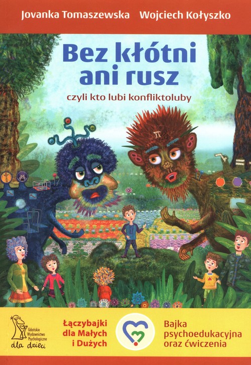 Image of Bez kłótni ani rusz czyli kto lubi konfliktoluby