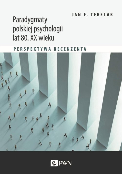 Image of Paradygmaty polskiej psychologii lat 80. XX wieku Perspektywa recenzenta