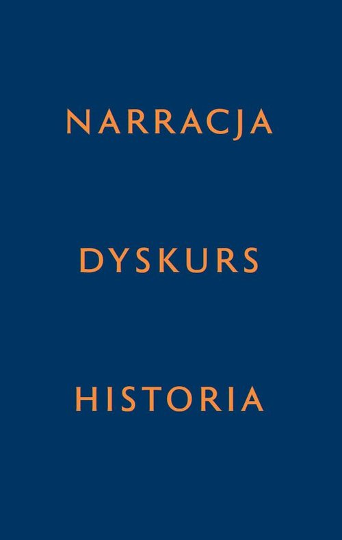 Image of Narracja - Dyskurs - Historia