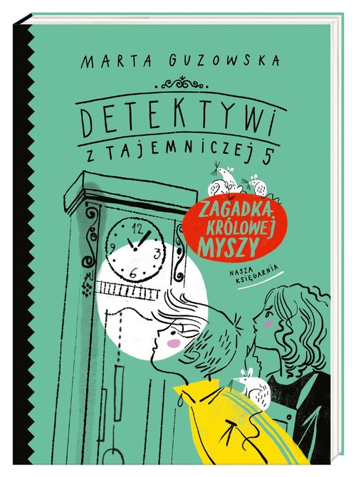 Image of Detektywi z Tajemniczej 5 Zagadka królowej myszy